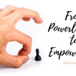 How-To-Get-From-Powerlessness-to-Empowerment-Own-Your-Power