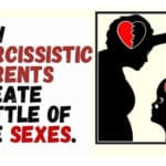How Narcissistic Parents Create Battle of the Sexes.