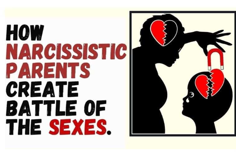 How Narcissistic Parents Create Battle of the Sexes.
