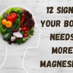 12 Signs Your Body Needs More Magnesium