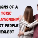 11 Subtle Signs of a Toxic Relationship Most People Neglect