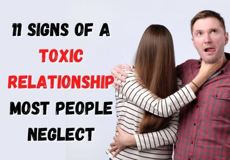 11 Subtle Signs of a Toxic Relationship Most People Neglect