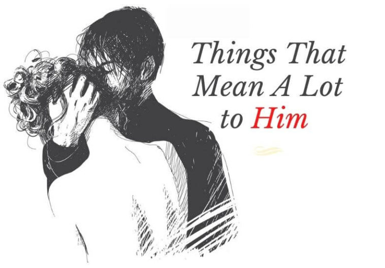 11 Little Things That Mean A Lot to Him