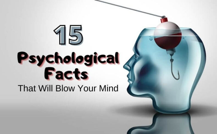 15 Psychological Facts That Will Blow Your Mind Interesting Psychology 15 Psychological Facts That Will Blow Your Mind Interesting Psychology