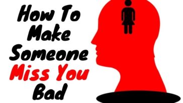 How to Make Someone Miss You - 6 Psychology Tricks