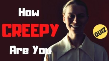 How CREEPY Are You Really Interesting Quick Test