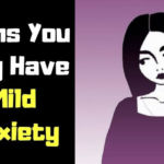 Signs You May Have Mild Anxiety