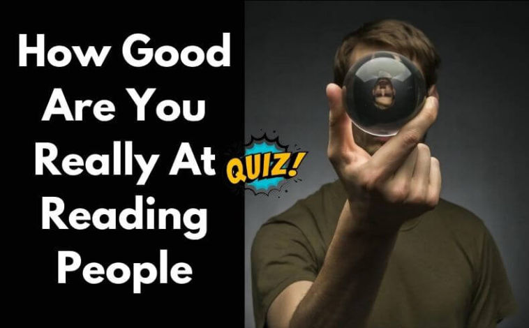 Think You're Good at Reading People Think Again! (