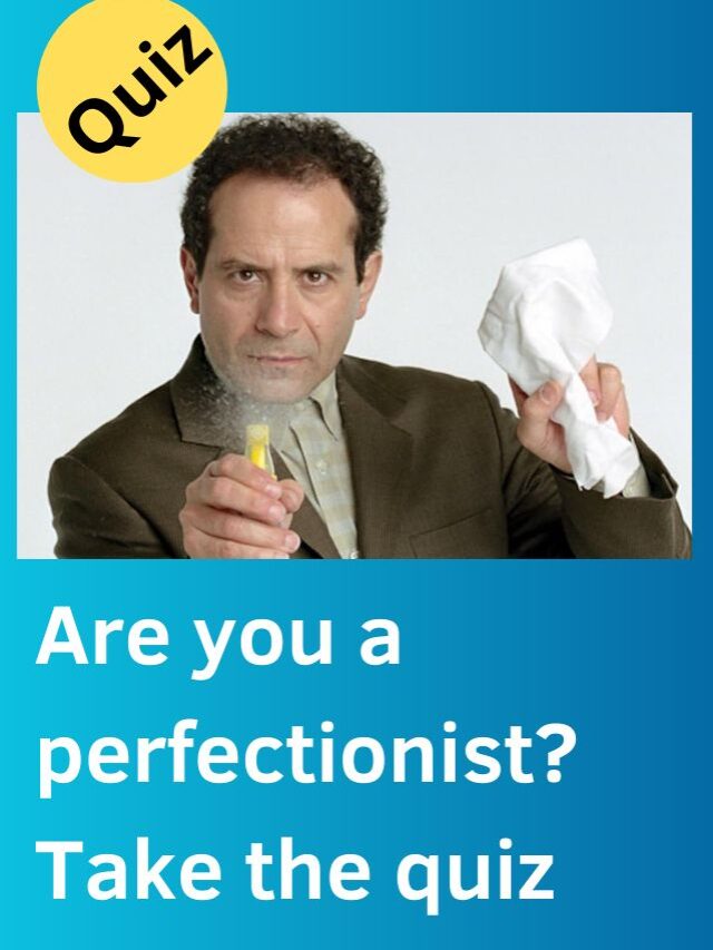 Are you a perfectionist? Take the quiz