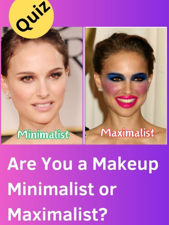 Are You a Makeup Minimalist or Maximalist? Take This Quiz to Find Out!