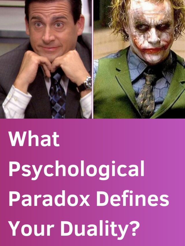 What Psychological Paradox Defines Your Duality?